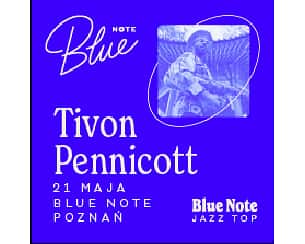 Bilety na koncert Tivon Pennicott | cykl Jazz Top w Poznaniu - 21-05-2024