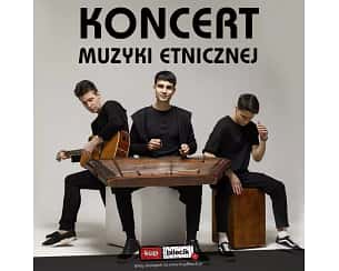 Bilety na spektakl Koncert Muzyki Etnicznej Zespołu ZAPAL - Poczuj energię muzyki etnicznej - Kraków - 02-04-2024