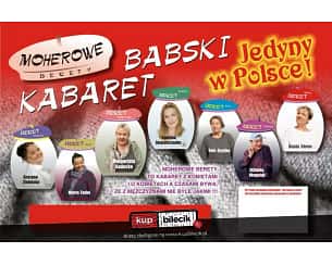 Bilety na kabaret Moherowe Berety - Dzień Matki z Babskim Kabaretem! w Ciechocinku - 23-05-2024