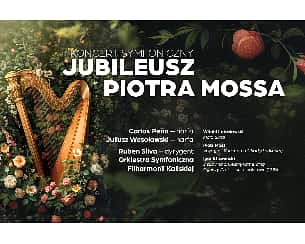 Bilety na koncert JUBILEUSZ PIOTRA MOSSA - Koncert symfoniczny w Kaliszu - 12-04-2024