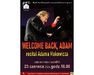 Bilety na koncert Welcome back, Adam. Recital Adama Makowicza w Czechowicach-Dziedzicach - 23-06-2024