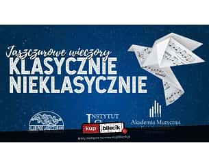 Bilety na koncert Jaszczurowe Wieczory - Klasycznie Nieklasycznie - Urodzinowo w Krakowie - 16-04-2024