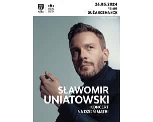 Bilety na koncert Sławek Uniatowski w Kielcach - 26-05-2024