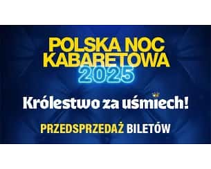 Bilety na koncert Polska Noc Kabaretowa 2025 w Ostrowie Wielkopolskim - 07-02-2025