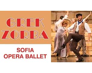 Bilety na spektakl Grek Zorba - Sofia Opera Ballet - Grek Zorba -Sofia Opera Ballet - Racibórz - 14-11-2024