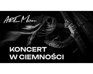 Bilety na koncert ARTur Moon - Koncert w Ciemności w Gdańsku - 26-04-2024