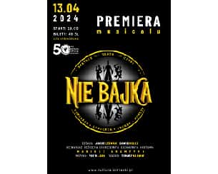 Bilety na koncert "Nie Bajka" - premiera musicalu w Łomiankach - 13-04-2024