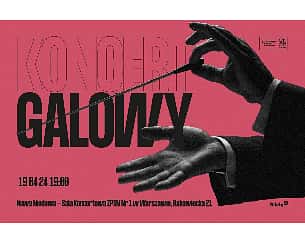 Bilety na koncert Galowy ZPSM Nr 1 w Warszawie - 19-04-2024