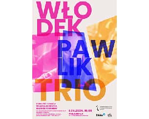 Bilety na koncert Włodek Pawlik Trio. Koncert z okazji 10-lecia zdobycia nagrody Grammy w Poznaniu - 01-05-2024