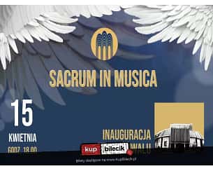 Bilety na koncert Sacrum in Musica 2024 - Sacrum in Musica - koncert inauguracyjny - zespół The Naghash Ensemble w Bielsku-Białej - 15-04-2024