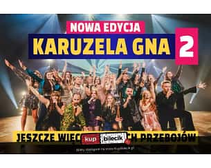Bilety na koncert KARUZELA GNA 2 - nowa edycja - JESZCZE WIĘCEJ POLSKICH PRZEBOJÓW w Gdańsku - 26-05-2024