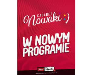 Bilety na kabaret Nowaki - Nowy Program 2024 w Ostrowie Wielkopolskim - 26-05-2024