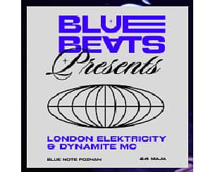 Bilety na koncert London Elektricity & Dynamite MC | BlueBeats #1 w Poznaniu - 24-05-2024