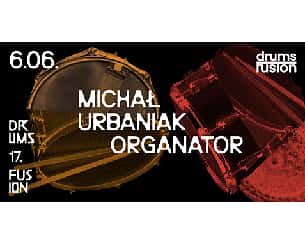 Bilety na koncert Michał Urbaniak – Organator | Ikony Jazzu DRUMS FUSION 2024 w Bydgoszczy - 06-06-2024