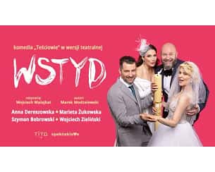 Bilety na spektakl Wstyd – komedia „Teściowie” w wersji teatralnej - Kraków - 05-04-2024