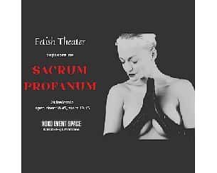Bilety na spektakl SACRUM PROFANUM - Warszawa - 28-04-2024