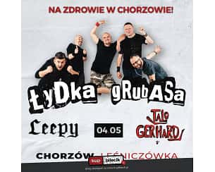 Bilety na koncert Łydka Grubasa - Na zdrowie w Chorzowie - 04-05-2024