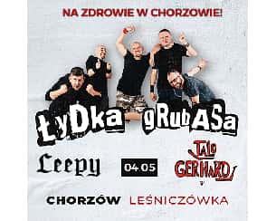 Bilety na koncert Leppy x Łydka Grubasa x Talo Gerhard w Chorzowie - 04-05-2024
