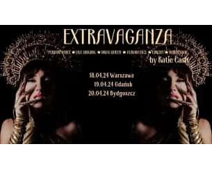 Bilety na koncert EXTRAVAGANZA by Katie Cash w Bydgoszczy - 20-04-2024