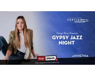 Bilety na koncert Vertigo Presents: Gypsy Jazz Night we Wrocławiu - 04-04-2024