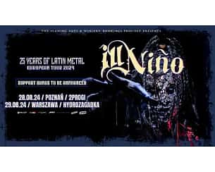 Bilety na koncert Ill Niño - ILL NINO w Warszawie - 29-08-2024