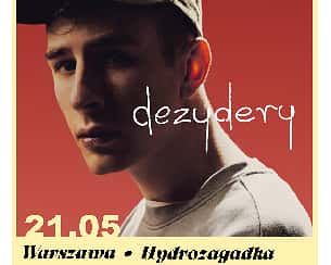 Bilety na koncert Dezydery koncert w Warszawie - 21-05-2024