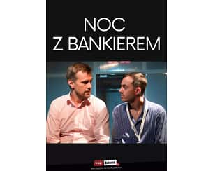Bilety na spektakl Noc z bankierem - Noc z bakierem - Katowice - 18-05-2024