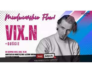 Bilety na koncert Vix.N - Miedwiańskie Flow! '24 - koncert w Morzyczynie - 09-08-2024