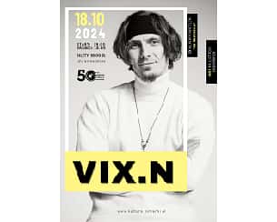Bilety na koncert  VIX.N w Łomiankach - 18-10-2024