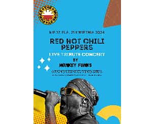Bilety na koncert Tribute To RED HOT CHILI PEPPERS by MONKEY FUNKS w Bydgoszczy - 21-04-2024