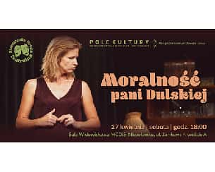 Bilety na spektakl MORALNOŚĆ PANI DULSKIEJ | Spektakl Staniąteckiej Grupy Teatralnej - Niepołomice - 27-04-2024