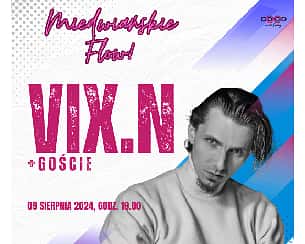 Bilety na koncert VIX.N i Goście - "Miedwiańskie Flow!" '24 w Morzyczynie - 09-08-2024