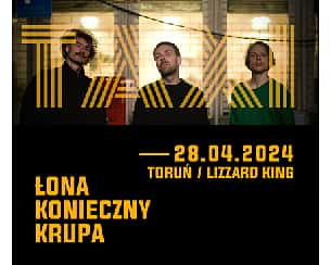 Bilety na koncert Łona x Konieczny x Krupa | Toruń - 28-04-2024