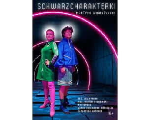 Bilety na spektakl  w konwencji stand-upu "Schwarzcharakterki" - Warszawa - 26-04-2024
