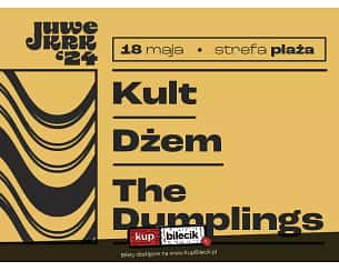 Bilety na koncert Juwenalia Krakowskie: Strefa Plaża - The Dumplings, Dżem, Kult w Krakowie - 18-05-2024