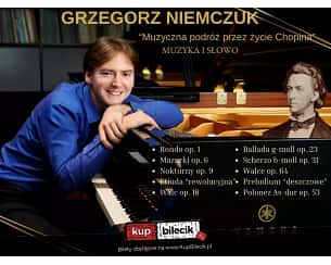 Bilety na koncert Muzyczna podróż przez życie Chopina - Grzegorz Niemczuk i fortepian Fazioli - debiut w Gdyni - 21-09-2024