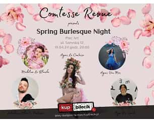 Bilety na spektakl Spring Burlesque Night - Comtesse Revue presents Spring Burlesque Night - Kraków - 19-04-2024