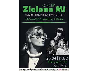 Bilety na koncert Zielono Mi - Ważne Piosenki | Śladami Agnieszki Osieckiej & przyjaciół - Jelenia Góra - 28-04-2024