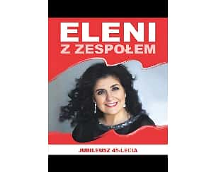 Bilety na koncert Eleni - koncert na 45-lecie w Stalowej Woli - 06-09-2024