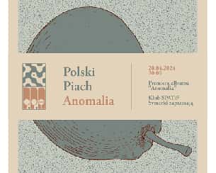 Bilety na koncert Polski Piach ✦ Premiera albumu "Anomalia" @ Spatif • Svmerki w Warszawie - 20-04-2024