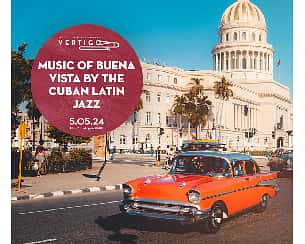 Bilety na koncert Music of Buena Vista by The Cuban Latin Jazz we Wrocławiu - 05-05-2024
