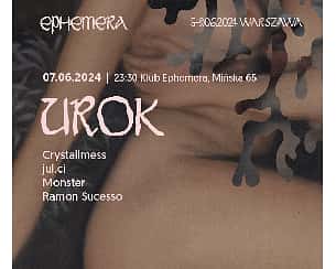 Bilety na koncert Ephemera 2024: UROK - Crystallmess / Ramon Sucesso / Monster / jul.ci w Warszawie - 07-06-2024