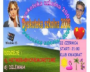 Bilety na koncert Dyskoteka Szkolna 2000 w Krakowie - 22-06-2024