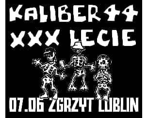 Bilety na koncert Kaliber 44 XXX-Lecie Tour | Lublin - 07-06-2024