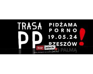 Bilety na koncert PIDŻAMA PORNO zagra w Rzeszowie! - 19-05-2024