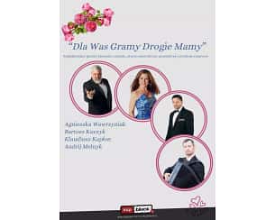 Bilety na koncert Dla Was Gramy Drogie Mamy - Koncert "Dla Was Gramy Drogie Mamy" w Kcyni - 26-05-2024