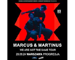 Bilety na koncert Marcus & Martinus - We are not the same Tour" w Warszawie - 20-09-2024