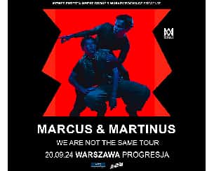 Bilety na koncert MARCUS & MARTINUS: We Are Not The Same Tour  | Warszawa - 20-09-2024