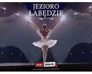 Bilety na spektakl Grand Royal Ballet - Jezioro Łabędzie - Jezioro Łabędzie - Gdańsk - 03-11-2024