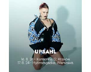 Bilety na koncert UPSAHL w Krakowie - 16-08-2024